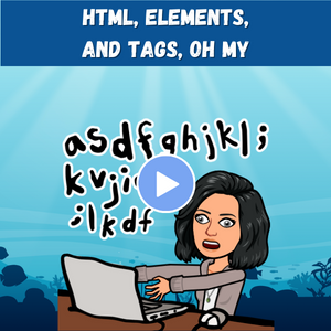3: HTML Basics: Understanding Tags and Elements